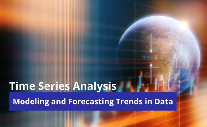 Time Series Analysis: Modeling and Forecasting Trends in Data
